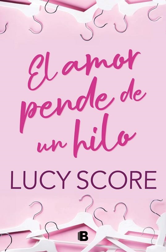 AMOR PENDE DE UN HILO, EL | 9788466676731 | SCORE, LUCY | Llibreria La Gralla | Librería online de Granollers