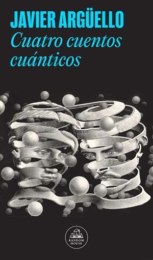CUATRO CUENTOS CUÁNTICOS | 9788439743095 | ARGÜELLO, JAVIER | Llibreria La Gralla | Librería online de Granollers