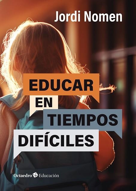 EDUCAR EN TIEMPOS DIFÍCILES | 9788419900821 | NOMEN RECIO, JORDI | Llibreria La Gralla | Llibreria online de Granollers