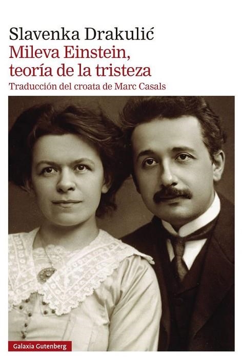 MILEVA EINSTEIN, TEORÍA DE LA TRISTEZA | 9788419738561 | DRAKULIC, SLAVENKA | Llibreria La Gralla | Llibreria online de Granollers