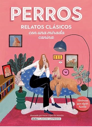 PERROS. RELATOS CLÁSICOS CON UNA MIRADA CANINA | 9788419599285 | LONDON, JACK/PARDO BAZÁN, EMILIA/WOOLF, VIRGINIA/TOLSTÓI, ALEKSÉI K./TWAIN, MARK | Llibreria La Gralla | Llibreria online de Granollers