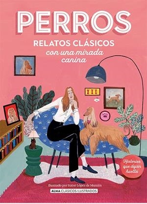 PERROS. RELATOS CLÁSICOS CON UNA MIRADA CANINA | 9788419599285 | LONDON, JACK/PARDO BAZÁN, EMILIA/WOOLF, VIRGINIA/TOLSTÓI, ALEKSÉI K./TWAIN, MARK | Llibreria La Gralla | Librería online de Granollers