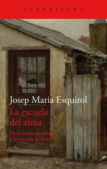 ESCUELA DEL ALMA, LA | 9788419036902 | JOSEP MARIA ESQUIROL | Llibreria La Gralla | Llibreria online de Granollers