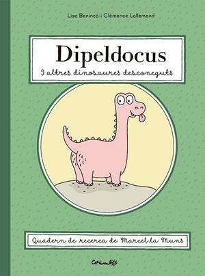 DIPELDOCUS I ALTRES DINOSAURES DESCONEGUTS | 9788484706700 | BENINCÀ, LISE & LALLEMND, CLÉMENCE | Llibreria La Gralla | Librería online de Granollers