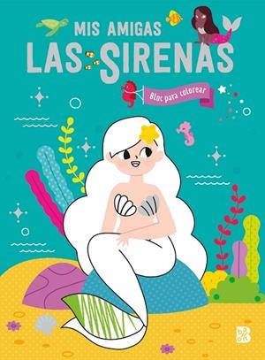 MIS AMIGAS LAS SIRENAS-BLOC PARA COLOREAR | 9789403236148 | VVAA | Llibreria La Gralla | Librería online de Granollers