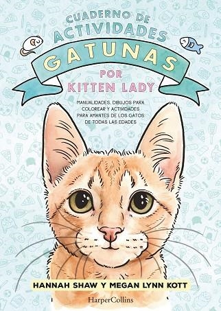 CUADERNO DE ACTIVIDADES GATUNAS POR KITTEN LADY | 9788419802392 | SHAW, HANNAH | Llibreria La Gralla | Llibreria online de Granollers