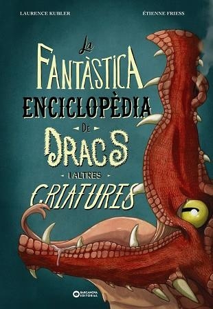 FANTÀSTICA ENCICLOPÈDIA DE DRACS I ALTRES CRIATURES, LA | 9788448963088 | KUBLER, LAURENCE | Llibreria La Gralla | Librería online de Granollers