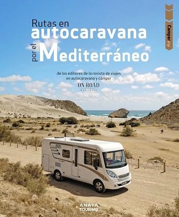 RUTAS EN AUTOCARAVANA POR EL MEDITERRÁNEO | 9788491585930 | BELTRÁN MONJE, LOLI ;  RODRÍGUEZ MARTÍNEZ, CONRADO | Llibreria La Gralla | Llibreria online de Granollers