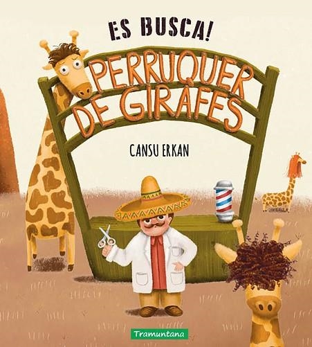 ES BUSCA! PERRUQUER DE GIRAFES | 9788419829085 | ERKAN, CANSU | Llibreria La Gralla | Llibreria online de Granollers