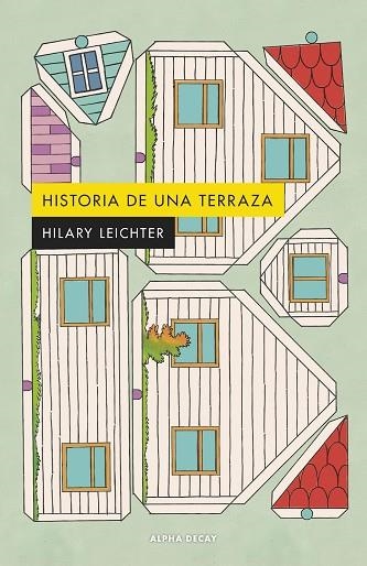 HISTORIA DE UNA TERRAZA | 9788412797015 | LEICHTER, HILARY | Llibreria La Gralla | Librería online de Granollers