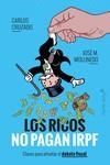 RICOS NO PAGAN IRPF, LOS | 9788412779851 | CRUZADO , CARLOS ; MOLLINEDO, JOSE MARÍA | Llibreria La Gralla | Librería online de Granollers