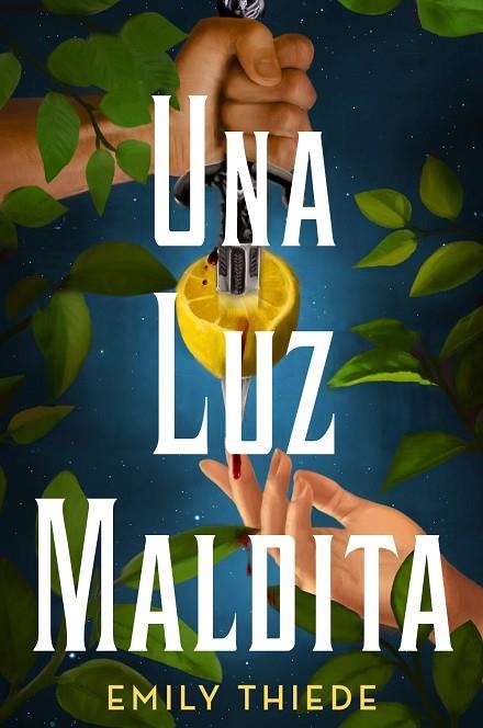 LUZ MALDITA, UNA | 9788419266163 | THIEDE, EMILY | Llibreria La Gralla | Llibreria online de Granollers