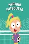 MARTINA FUTBOLISTA | 9788410074446 | ISERN, SUSANNA | Llibreria La Gralla | Llibreria online de Granollers