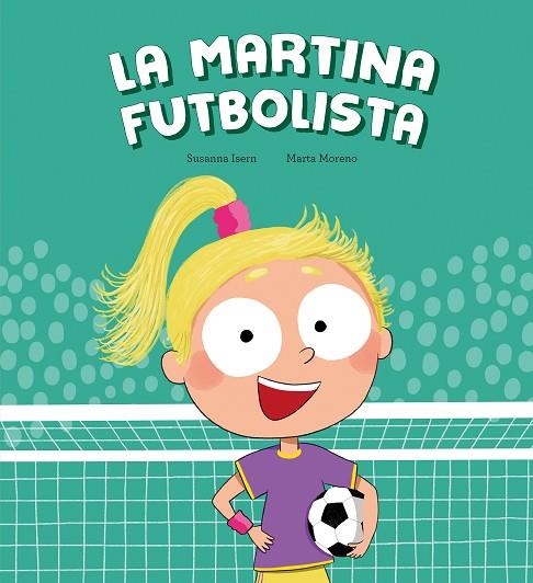 MARTINA FUTBOLISTA, LA | 9788410074453 | ISERN, SUSANNA | Llibreria La Gralla | Llibreria online de Granollers