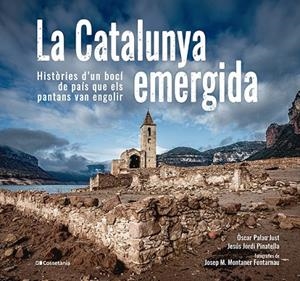 CATALUNYA EMERGIDA, LA | 9788413563541 | JORDI PINATELLA, JESÚS ;  PALAU JUST, ÒSCAR | Llibreria La Gralla | Llibreria online de Granollers