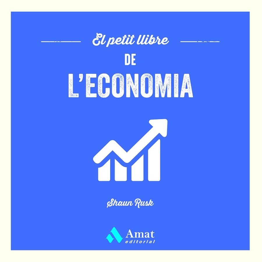 PETIT LLIBRE DE L'ECONOMIA, EL | 9788419870100 | RUSK, SHAUN | Llibreria La Gralla | Llibreria online de Granollers