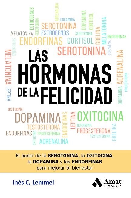 HORMONAS DE LA FELICIDAD, LAS | 9788419870582 | C. LEMMEL, INÉS | Llibreria La Gralla | Librería online de Granollers