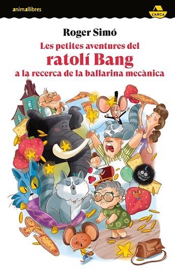 PETITES AVENTURES DEL RATOLÍ BANG A LA RECERCA DE LA BALLARINA MECÀNICA, LES | 9788419659675 | SIMO, ROGER | Llibreria La Gralla | Librería online de Granollers