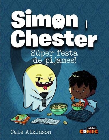 SÚPER FESTA DE PIJAMES! SIMON I CHESTER: | 9788468370569 | ATKINSON, CALE | Llibreria La Gralla | Llibreria online de Granollers