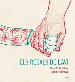 ELS REGALS DE L'AVI | 9788447951215 | ALCÁNTARA SGARBI, RICARDO | Llibreria La Gralla | Librería online de Granollers