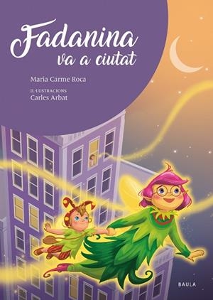 FADANINA VA A CIUTAT | 9788447951635 | ROCA I COSTA, Mª CARME | Llibreria La Gralla | Librería online de Granollers