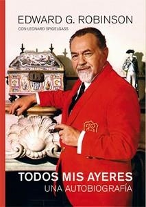 TODOS MIS AYERES | 9788412764260 | G. ROBINSON, EDWARD | Llibreria La Gralla | Llibreria online de Granollers