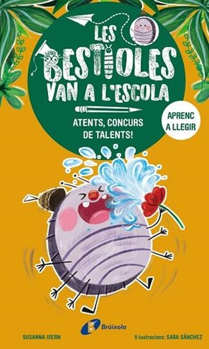 ATENTS, CONCURS DE TALENTS! LES BESTIOLES VAN A L'ESCOLA, 2. | 9788413493367 | ISERN, SUSANNA | Llibreria La Gralla | Llibreria online de Granollers