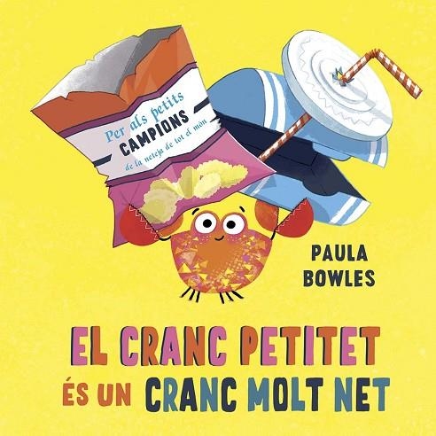 CRANC PETITET ÉS UN CRANC MOLT NET, EL | 9788491456667 | BOWLES, PAULA | Llibreria La Gralla | Llibreria online de Granollers