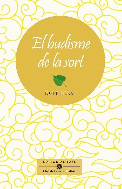 BUDISME DE LA SORT, EL | 9788410131125 | HERAS ALEDO, JOSEP | Llibreria La Gralla | Librería online de Granollers