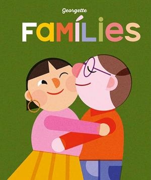 FAMÍLIES | 9788419262455 | GEORGETTE | Llibreria La Gralla | Librería online de Granollers