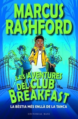 BÈSTIA MÉS ENLLÀ DE LA TANCA, LA LES AVENTURES DEL CLUB BREAKFAST. LA | 9788419007964 | RASHFORD, MARCUS | Llibreria La Gralla | Llibreria online de Granollers