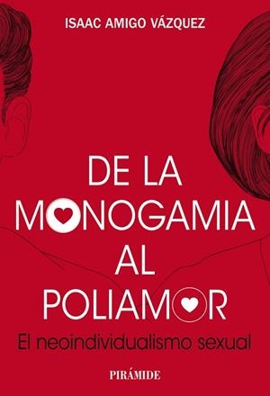 DE LA MONOGAMIA AL POLIAMOR | 9788436849424 | AMIGO VÁZQUEZ, ISAAC | Llibreria La Gralla | Llibreria online de Granollers