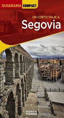 GUIARAMA COMPACT SEGOVIA 2024 | 9788491587316 | SANZ MARTÍN, IGNACIO / AGUIAR, JAVIER / RAMOS, MARÍA | Llibreria La Gralla | Llibreria online de Granollers