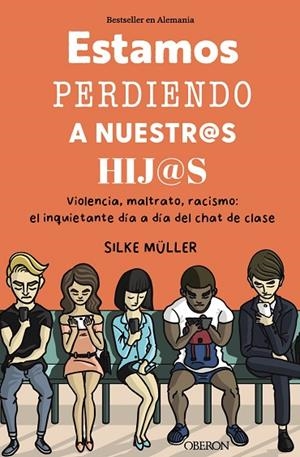 ESTAMOS PERDIENDO A NUESTROS HIJOS | 9788441549661 | MÜLLER, SILKE | Llibreria La Gralla | Librería online de Granollers