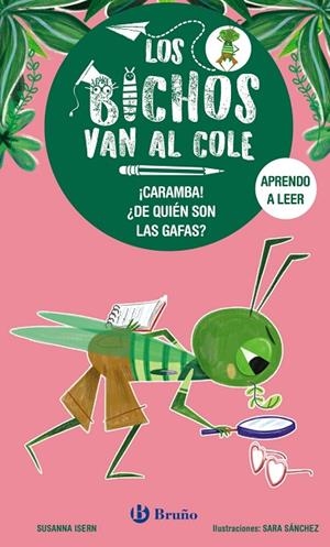 BICHOS VAN AL COLE,LOS. 3. ¡CARAMBA! ¿DE QUIÉN SON LAS GAFAS? | 9788469640296 | ISERN, SUSANNA | Llibreria La Gralla | Librería online de Granollers