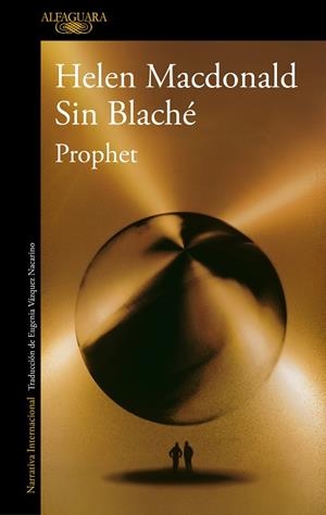 PROPHET | 9788420476193 | MACDONALD, HELEN ;  BLACHÉ, SIN | Llibreria La Gralla | Librería online de Granollers