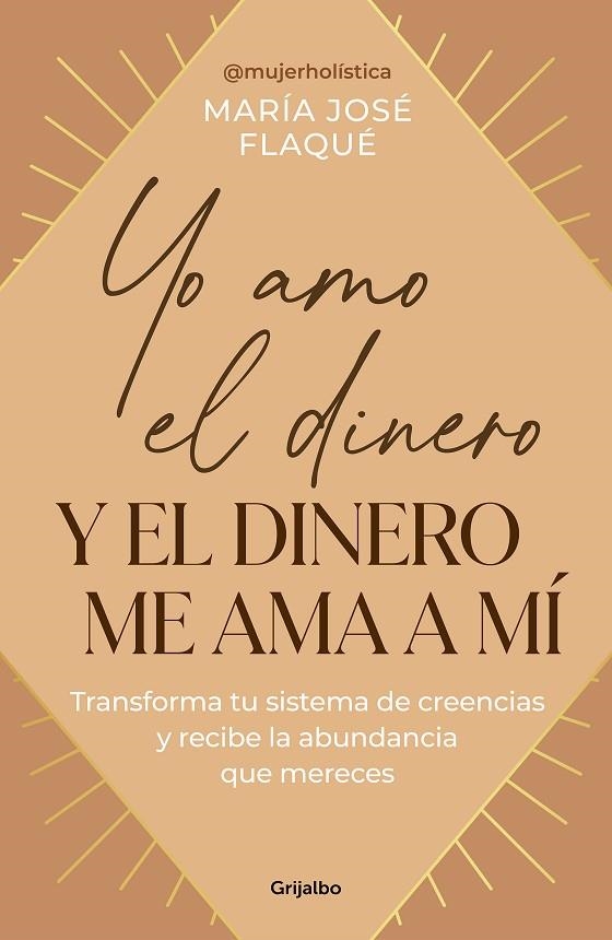 YO AMO EL DINERO Y EL DINERO ME AMA A MÍ | 9788425367205 | FLAQUÉ, MARÍA JOSÉ | Llibreria La Gralla | Librería online de Granollers