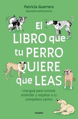 LIBRO QUE TU PERRO QUIERE QUE LEAS, EL | 9788425366154 | GUERRERO, PATRICIA | Llibreria La Gralla | Librería online de Granollers