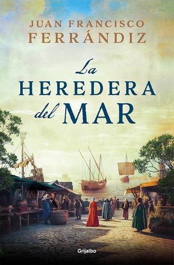 HEREDERA DEL MAR, LA | 9788425366871 | FERRÁNDIZ, JUAN FRANCISCO | Llibreria La Gralla | Librería online de Granollers