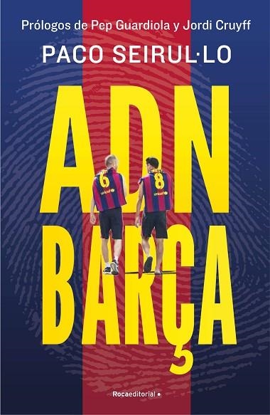 ADN BARÇA | 9788419965004 | SEIRUL·LO, PACO | Llibreria La Gralla | Llibreria online de Granollers