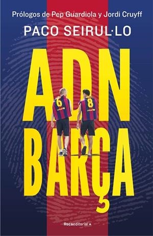 ADN BARÇA | 9788419965004 | SEIRUL·LO, PACO | Llibreria La Gralla | Librería online de Granollers