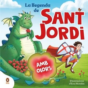 LLEGENDA DE SANT JORDI, LA  (AMB OLORS) | 9788419511829 | SEGUÍ JIMÉNEZ, DIANA | Llibreria La Gralla | Llibreria online de Granollers
