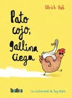 PATO COJO, GALLINA CIEGA | 9788418821769 | HUB, ULRICH | Llibreria La Gralla | Llibreria online de Granollers