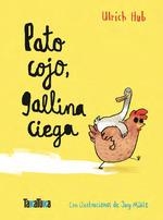 PATO COJO, GALLINA CIEGA | 9788418821769 | HUB, ULRICH | Llibreria La Gralla | Librería online de Granollers