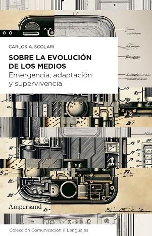 SOBRE LA EVOLUCIÓN DE LOS MEDIOS | 9788412575491 | SCOLARI, CARLOS ALBERTO | Llibreria La Gralla | Librería online de Granollers
