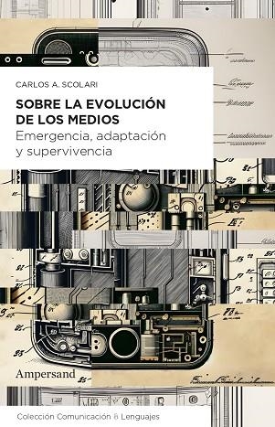 SOBRE LA EVOLUCIÓN DE LOS MEDIOS | 9788412575491 | SCOLARI, CARLOS ALBERTO | Llibreria La Gralla | Llibreria online de Granollers