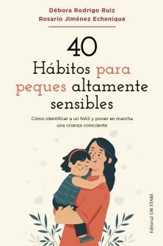 40 HÁBITOS PARA PEQUES ÁLTAMENTE SENSIBLES | 9788418956263 | RODRIGO RUIZ, DÉBORA ;  JIMÉNEZ ECHENIQUE, ROSARIO | Llibreria La Gralla | Librería online de Granollers