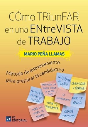 CÓMO TRIUNFAR EN UNA ENTREVISTA DE TRABAJO | 9788417701758 | PEÑA LLAMAS, MARIO | Llibreria La Gralla | Librería online de Granollers