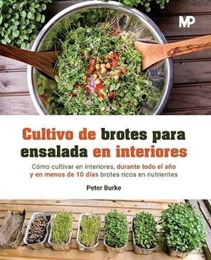 CULTIVO DE BROTES PARA ENSALADA EN INTERIORES | 9788484767640 | BURKE, PETER | Llibreria La Gralla | Librería online de Granollers