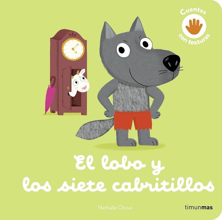 LOBO Y LOS SIETE CABRITILLOS, EL  CUENTO CON TEXTURAS | 9788408279020 | CHOUX, NATHALIE | Llibreria La Gralla | Librería online de Granollers